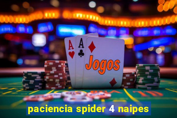 paciencia spider 4 naipes